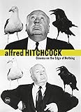 Alfred Hitchcock: Cinema on the Edge of Nothing by 