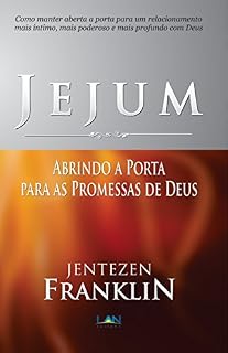 Livro Jejum: Abrindo a Porta para as Promessas de Deus