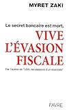 Le secret bancaire est mort, vive l'évasion fiscale by 