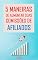 Livro 5 Maneiras de Aumentar Suas Comissões de Afiliados: Ebook 5 Maneiras de Aumentar Suas Comissões de Afiliados (Ganhar Dinheiro)