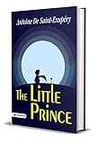 The Little Prince: Antoine De Saint-Exupéry's