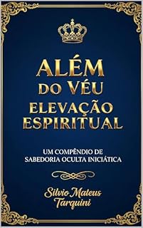 Livro Além do Véu - Elevação Espiritual: Compêndio de Sabedoria Oculta Iniciática