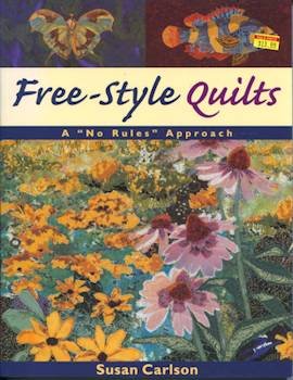 Free-Style Quilts : A "No Rules" Approach B00882C9RO Book Cover