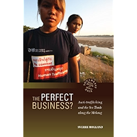 The Perfect Business?: Anti-Trafficking and the Sex Trade along the Mekong (Southeast Asia: Politics, Meaning, and… book cover