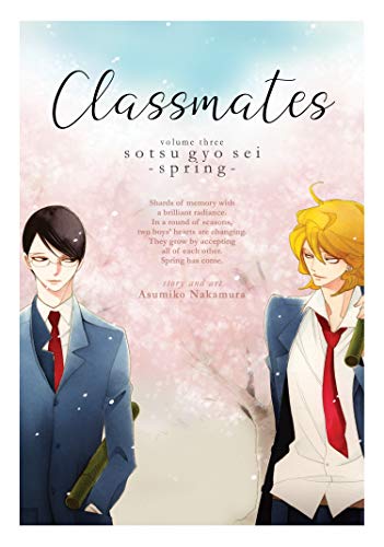 Classmates Vol. 3: Sotsu gyo sei (Spring) (Classmates: Dou kyu sei) by Asumiko Nakamura