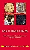 Mathematikos: Vies Et Decouvertes Des Mathematiciens En Grece Et a Rome (Signets Belles Lettres) (Fr by 