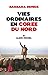 Vies Ordinaires En Corée Du Nord (Collections Litterature) (French Edition) by 