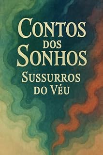 Livro conto dos sonhos : susurros do veu