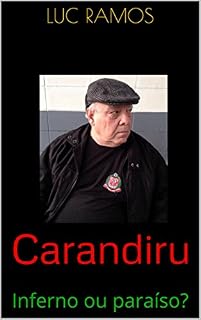 Livro Carandiru: Inferno ou paraíso?
