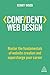 Confident Web Design: Master the Fundamentals of Website Creation and Supercharge Your Career (Confi by Kenny Wood