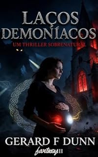 Livro Laços demoníacos (Um thriller sobrenatural do Irmão Greg Livro 3)