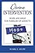 Divine Intervention: Hope and Help for Families of Addicts by 