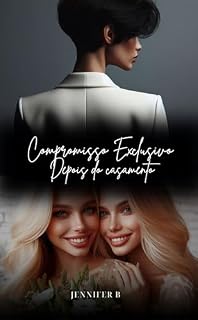 Livro Compromisso Exclusivo: Depois do casamento (Saga Blanc Livro 5)