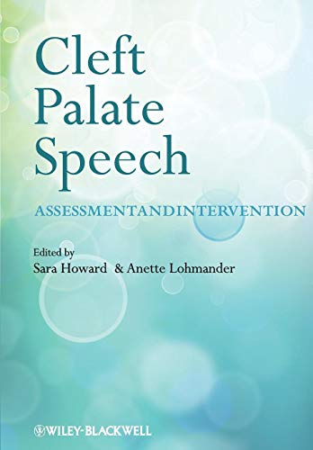 Cleft Palate Speech: Assessment and Intervention