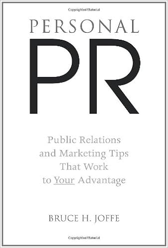 Personal Pr Public Relations And Marketing Tips That Work To Your Advantage Joffe Bruce H Amazon De Bucher