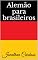 Livro Alemão para brasileiros (Detsche Sprachlehre für Brasilianer Livro 1)