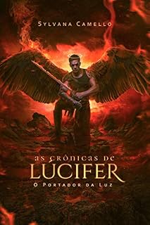 Livro As crônicas de Lúcifer: O Portador da Luz