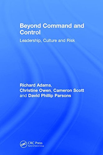 Beyond Command and Control: Leadership, Culture and Risk