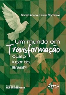 Livro Um Mundo em Transformação: Qual o Lugar do Brasil?