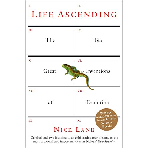 Life Ascending: The Ten Great Inventions of Evolution
