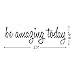 Be Amazing Today Quote Mirror Decal Quotes Vinyl Wall Decals Inspriational Motivational Walls Stickers Waterproof Removable Home Decor (Be Amazing Today)