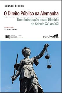 Livro Série IDP  Linha Direito Comparado  O Direito Público na Alemanha: uma introdução à sua história do século XVI ao XXI