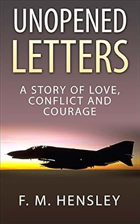 Unopened Letters A Story Of Love Conflict And Courage