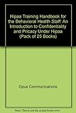 Image de HIPAA Training Handbook for the Behavioral Health Staff: An Introduction to Confidentiality And Privacy Under HIPAA