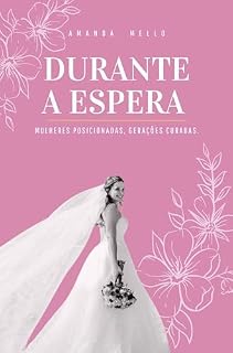 Livro Durante a Espera: Mulheres posicionadas, gerações curadas.