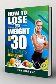 Livro EMAGREÇA EM 30 DIAS - PLANO COMPLETO: Com dieta e treino
