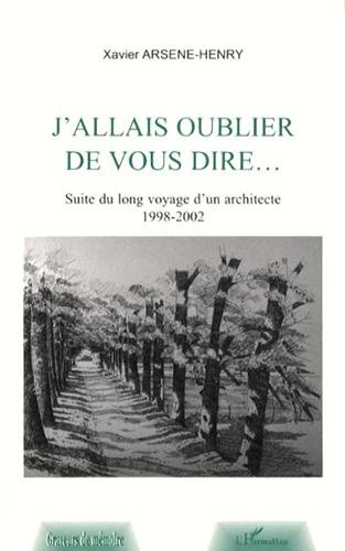 J'allais oublier de vous dire