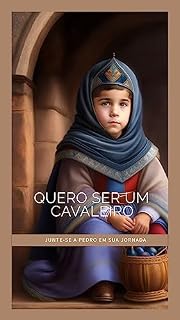 Livro Quero Ser Um Cavaleiro: junte-se a Pedro em sua jornada