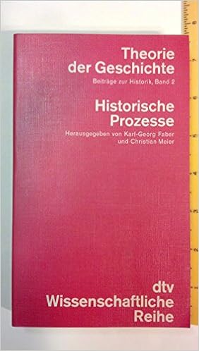 Theorie Der Geschichte Ii Historische Prozesse Beitrage Zur Historik Amazon De Faber Karl Georg Meier Christian Hrg Bucher