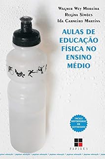 Livro Aulas de educação física no ensino médio (Papirus Educação)