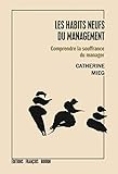 Les habits neufs du management : Comprendre la souffrance du manager by