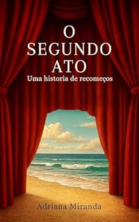 Livro O segundo ato: Uma história de recomeços