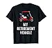 My Retirement Vehicle Funny Golf Cart T-Shirt