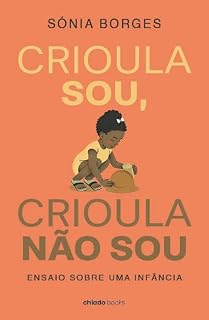 Livro Crioula sou, Crioula não Sou