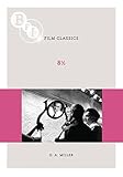 8 1/2 (BFI Film Classics)