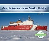 Image de Guardia Costera de los Estados Unidos (Fuerzas armadas de los Estados Unidos / U.S. Armed Forces) (Spanish Edition)