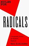 By Saul Alinsky - Rules for Radicals (Vintage Books ed) (9/23/89)
