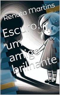Livro Escuro, um amigo brilhante