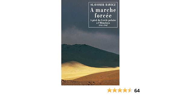 Amazon Com A Marche Forcee A Pied Du Cercle Polaire A L Himalaya 1941 1942 Litterature Etrangere French Edition Ebook Rawicz Slawomir Chedaille Eric Kindle Store