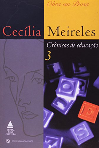Cecília Meireles: Crônicas de Educação 3