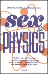Monica Marelli - Sex and the Physics (2011)