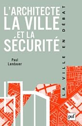 L' architecte, la ville et la sécurité