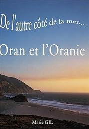 De l'autre côté de la mer, Oran et l'Oranie
