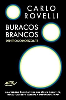 Livro Buracos brancos: Dentro do horizonte