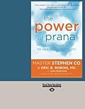 The Power of Prana: Breathe Your Way to Health and Vitality by 