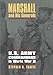 Marshall and His Generals: U.S. Army Commanders in World War II (Modern War Studies)